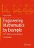 Engineering Mathematics by Example : Vol. I: Algebra and Linear Algebra