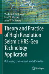 Theory and Practice of High Resolution Seismic HRS-Geo Technology Application : Optimizing Environment Model Selection
