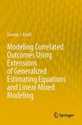 Modeling Correlated Outcomes Using Extensions of Generalized Estimating Equations and Linear Mixed Modeling