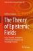 The Theory of Epistemic Fields : Fuzzy-Semantic Foundations of Intellectual Categories and Knowledge Factories