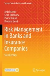 Risk Management in Banks and Insurance Companies : Step by Step