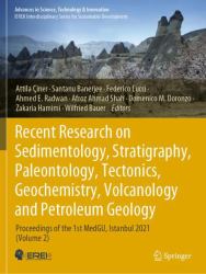 Recent Research on Sedimentology, Stratigraphy, Paleontology, Tectonics, Geochemistry, Volcanology and Petroleum Geology : Proceedings of the 1st MedGU, Istanbul 2021 (Volume 2)