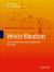 Vehicle Vibrations : Linear and Nonlinear Analysis, Optimization, and Design