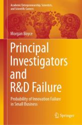Principal Investigators and R&d Failure : Probability of Innovation Failure in Small Business