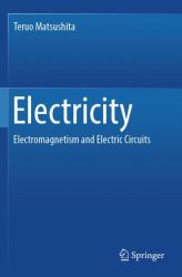 Electricity : Electromagnetism and Electric Circuits