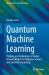 Quantum Machine Learning : Thinking and Exploration in Neural Network Models for Quantum Science and Quantum Computing Quantum Machine Learning : Thinking and Exploration in Neural Network Models for Quantum Science and Quantum Computing