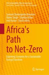Africa's Path to Net-Zero : Exploring Scenarios for a Sustainable Energy Transition
