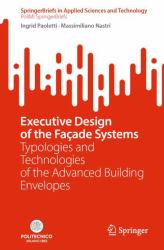 Executive Design of the Façade Systems : Typologies and Technologies of the Advanced Building Envelopes