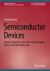 Semiconductor Devices : Diodes, Transistors, Solar Cells, Charge Coupled Devices and Solid State Lasers