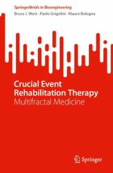 Crucial Event Rehabilitation Therapy : Multifractal Medicine