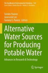 Alternative Water Sources for Producing Potable Water : Advances in Research and Technology