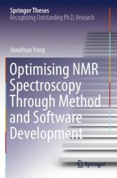 Optimising NMR Spectroscopy Through Method and Software Development