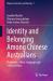 Identity and Belonging among Chinese Australians : Phenotype, Ethnic Language and Cultural Values