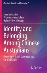 Identity and Belonging among Chinese Australians : Phenotype, Ethnic Language and Cultural Values
