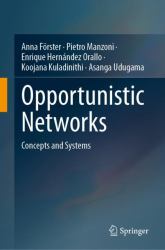 Opportunistic Networks : Concepts and Systems