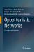 Opportunistic Networks : Concepts and Systems