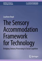 The Sensory Accommodation Framework for Technology : Bridging Sensory Processing to Social Cognition