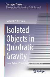 Isolated Objects in Quadratic Gravity : From Action Principles to Observations