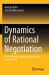 Dynamics of Rational Negotiation : Game Theory, Language Games and Forms of Life