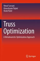 Truss Optimization : A Metaheuristic Optimization Approach