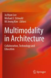 Multimodality in Architecture : Collaboration, Technology and Education
