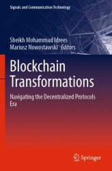 Blockchain Transformations : Navigating the Decentralized Protocols Era