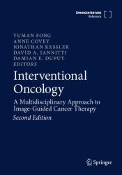 Interventional Oncology : A Multidisciplinary Approach to Image-Guided Cancer Therapy