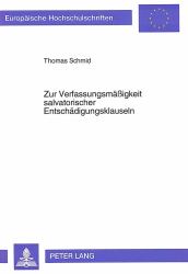 ZUR VERFASSUNGSMÄSsIGKEIT SALVATORISCHER ENTSCHÄDIGUNGSKLAUSELN
