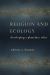 Religion and Ecology Religion and Ecology