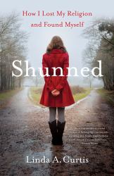 Shunned : How I Lost My Religion and Found Myself