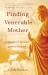 Finding Venerable Mother : A Daughter's Spiritual Quest to Thailand