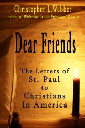 Dear Friends : The Letters of St. Paul to Christians in America