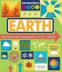 Earth : The Illustrated Geography of Our World