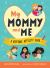My Mommy and Me : A Keepsake Activity Book (Fill-In-the-Blank Gift for Kids to Give to Their Moms))