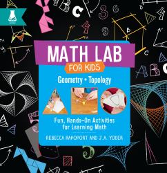 Geometry and Topology : Fun, Hands-On Activities for Learning Math