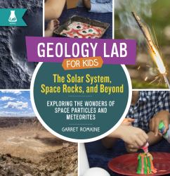 Solar System, Space Rocks, and Beyond : Exploring the Wonders of Space Particles and Meteorites