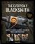 The Everyday Blacksmith : Learn to Forge 55 Simple Projects You'll Use Every Day, with Multiple Variations for Styles and Finishes
