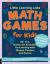 Little Learning Labs: Math Games for Kids, Abridged Paperback Edition : 25+ Fun, Hands-On Activities for Learning with Shapes, Puzzles, and Games