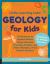 Little Learning Labs: Geology for Kids, Abridged Paperback Edition : 26 Projects to Explore Rocks, Gems, Geodes, Crystals, Fossils, and Other Wonders of the Earth's Surface; Activities for STEAM Learners