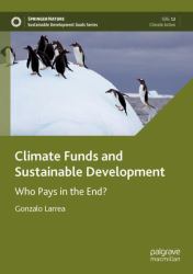 Climate Funds and Sustainable Development : Who Pays in the End?