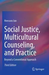 Social Justice, Multicultural Counseling, and Practice : Beyond a Conventional Approach