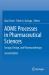ADME Processes in Pharmaceutical Sciences : Dosage, Design, and Pharmacotherapy