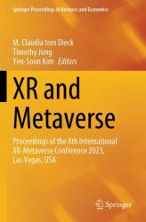 XR and Metaverse : Proceedings of the 8th International XR-Metaverse Conference 2023, Las Vegas, USA