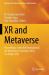 XR and Metaverse : Proceedings of the 8th International XR-Metaverse Conference 2023, Las Vegas, USA