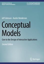 Conceptual Models : Core to the Design of Interactive Applications