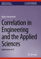 Correlation in Engineering and the Applied Sciences : Applications in R