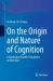 On the Origin and Nature of Cognition : A Topological Model of Cognitive Architecture On the Origin and Nature of Cognition : A Topological Model of Cognitive Architecture