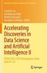 Accelerating Discoveries in Data Science and Artificial Intelligence II : ICDSAI 2023, LIET Vizianagaram, India, April 24-25