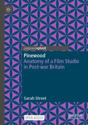 Pinewood : Anatomy of a Film Studio in Post-War Britain