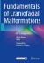 Fundamentals of Craniofacial Malformations : Vol. 3, Surgical Techniques